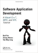Software Application Development: A Visual C++, Mfc, And Stl Tutorial