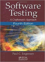 Software Testing: A Craftsman’S Approach, Fourth Edition