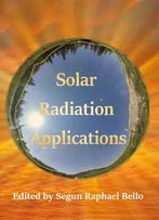 Solar Radiation Applications Ed. By Segun Raphael Bello