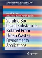 Soluble Bio-Based Substances Isolated From Urban Wastes