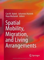 Spatial Mobility, Migration, And Living Arrangements