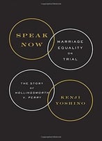 Speak Now: Marriage Equality On Trial