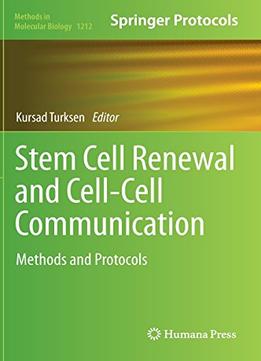 Stem Cell Renewal And Cell-Cell Communication: Methods And Protocols (Methods In Molecular Biology, Book 1212)
