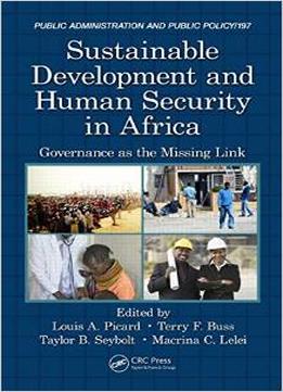 Sustainable Development And Human Security In Africa: Governance As The Missing Link