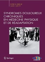 Syndromes Douloureux Chroniques En Médecine Physique Et De Réadaptation