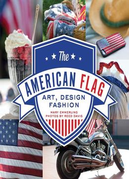 The American Flag: Art, Design, Fashion