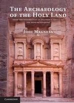 The Archaeology Of The Holy Land