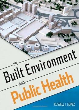 The Built Environment And Public Health
