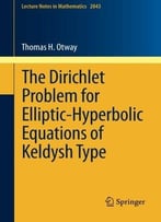 The Dirichlet Problem For Elliptic-Hyperbolic Equations Of Keldysh Type
