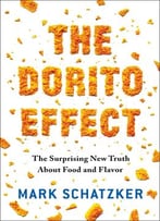 The Dorito Effect: The Surprising New Truth About Food And Flavor