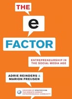 The E-Factor: Entrepreneurship In The Social Media Age