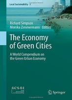 The Economy Of Green Cities: A World Compendium On The Green Urban Economy