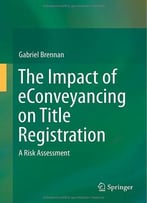 The Impact Of Econveyancing On Title Registration: A Risk Assessment