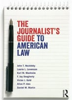 The Journalist’S Guide To American Law