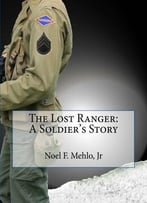The Lost Ranger: A Soldier’S Story