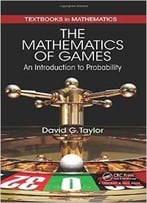 The Mathematics Of Games: An Introduction To Probability