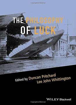 The Philosophy Of Luck