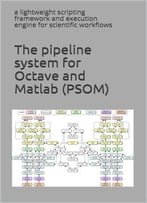 The Pipeline System For Octave And Matlab (Psom)