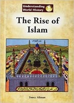 The Rise Of Islam