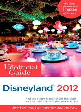 The Unofficial Guide To Disneyland 2012