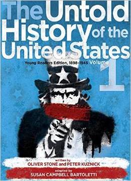 The Untold History Of The United States, Volume 1: Young Readers Edition, 1898-1945