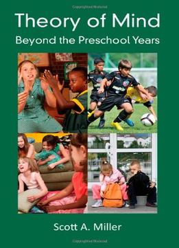 Theory Of Mind: Beyond The Preschool Years