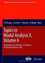 Topics In Modal Analysis Ii, Volume 6