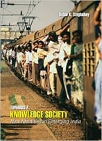 Towards A Knowledge Society: New Identities In Emerging India