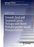 Towards Dual And Targeted Cancer Therapy With Novel Phthalocyanine-Based Photosensitizers