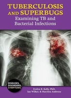 Tuberculosis And Superbugs: Examining Tb And Bacterial Infections