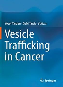 Vesicle Trafficking In Cancer