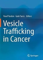 Vesicle Trafficking In Cancer