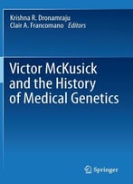 Victor Mckusick And The History Of Medical Genetics
