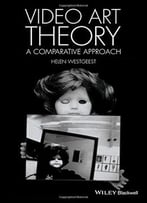 Video Art Theory: A Comparative Approach