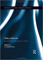 Video Methods: Social Science Research In Motion