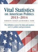 Vital Statistics On American Politics 2013-2014