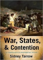 War, States, And Contention: A Comparative Historical Study