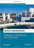 Water Engineering: Hydraulics, Distribution And Treatment