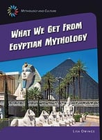 What We Get From Eqyptian Mythology