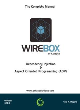 Wirebox: Dependency Injection & Aop For Coldfusion (Cfml)