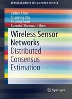 Wireless Sensor Networks: Distributed Consensus Estimation