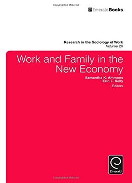 Work And Family In The New Economy