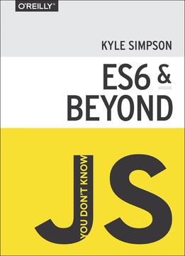 You Don’T Know Js: Es6 & Beyond