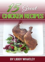 15 Great Chicken Recipes
