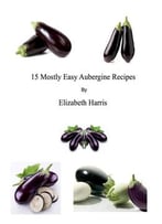 15 Mostly Easy Aubergine Recipes