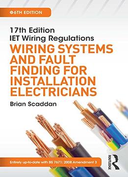 17Th Edition Iet Wiring Regulations: Wiring Systems And Fault Finding ...