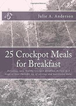 25 Crockpot Meals For Breakfast