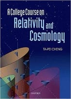 A College Course On Relativity And Cosmology