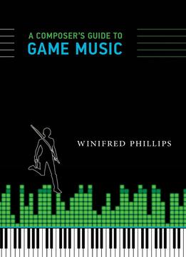 A Composer’S Guide To Game Music