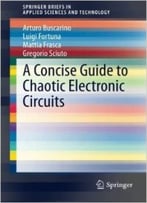 A Concise Guide To Chaotic Electronic Circuits
